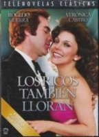 Богатые тоже плачут/Los ricos también lloran