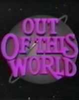 Фантастическая девушка/Out of this world 3 сезон