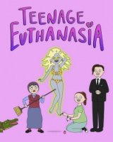 Подросток Эвтаназия/Teenage Euthanasia