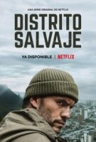 Дикий округ/Distrito Salvaje 2 сезон