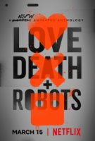 Любовь, смерть и роботы/Love, Death & Robots 1 сезон