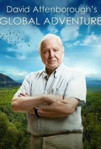 Всемирное приключение Дэвида Аттенборо/David Attenborough's Global Adventures