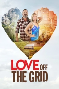 Любовь без удобств/Love Off The Grid 2 сезон